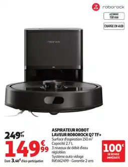 Auchan roborock ASPIRATEUR ROBOT LAVEUR Q7 TF+ offre