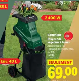 Lidl Parkside broyeur de végétaux à lames offre