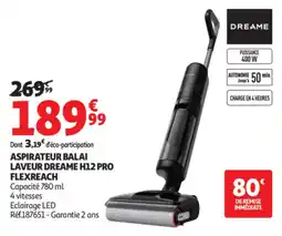 Auchan DREAME ASPIRATEUR BALAI LAVEUR H12 PRO FLEXREACH offre