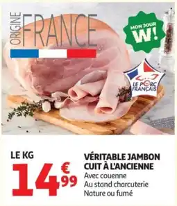 Auchan VÉRITABLE JAMBON CUIT À L'ANCIENNE offre