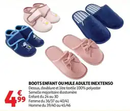 Auchan INEXTENSO BOOTS ENFANT OU MULE ADULTE offre
