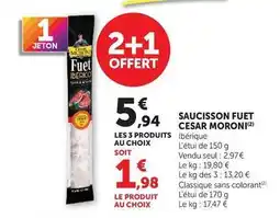 Hyper U César moroni - saucisson fuet offre