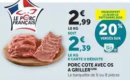 Hyper U Porc cote avec os a griller offre
