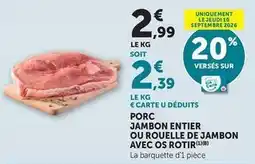 Hyper U Porc jambon entier ou rouelle de jambon avec os rotir offre