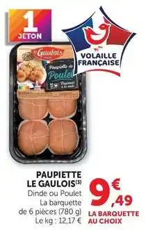 Hyper U Le gaulois - paupiette dinde ou poulet la barquette offre