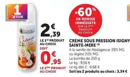 Hyper U Isigny sainte mére - creme sous pression offre