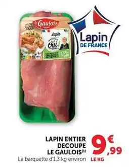 Hyper U Le gaulois - lapin entier decoupe offre