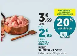 Super U Porc saute sans os offre