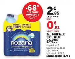 Super U Rozana - eau minerale naturelle gazeuse offre