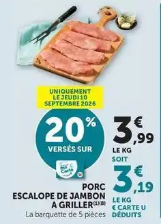 Super U Porc escalope de jambon a griller offre