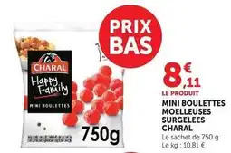 Super U Charal - mini boulettes moelleuses surgelees offre