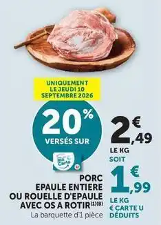 Super U Porc epaule entiere ou rouelle d'epaule avec os a rotir offre