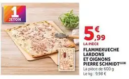 U Express Pierre schmidt - flammekueche lardons et oignons offre
