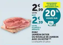 U Express Porc jambon entier ou rouelle de jambon avec os rotir offre