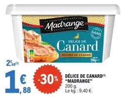 E.Leclerc Madrange Délice de Canard offre