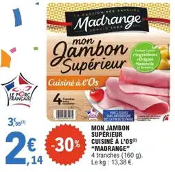 E.Leclerc Madrange mon Jambon Supérieur offre