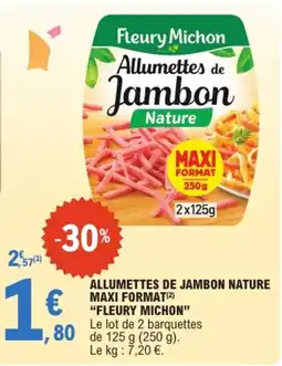 E.Leclerc Fleury Michon Allumettes de Jambon Nature offre