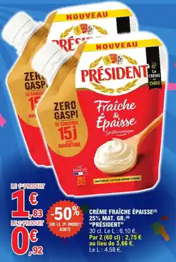 E.Leclerc PRÉSIDENT Crème fraîche épaisse offre