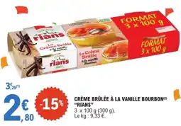 E.Leclerc RIANS Crème brûlée à la vanille bourbon offre