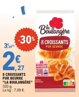 E.Leclerc la Boulangère 8 Croissants Pur Beurre offre