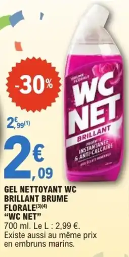 E.Leclerc WC NET GEL NETTOYANT WC BRILLANT BRUME FLORALE offre