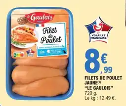 E.Leclerc le Gaulois Filet de Poulet offre