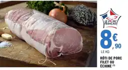 E.Leclerc Le Porc Français Rôti de Porc offre