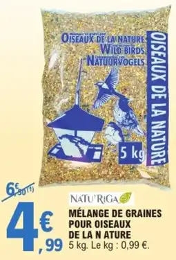 E.Leclerc NATURIGA MÉLANGE DE GRAINES POUR OISEAUX DE LA NATURE offre