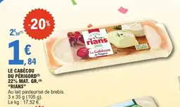E.Leclerc RIANS Le Cabécou du Périgord offre