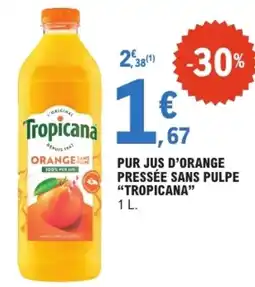 E.Leclerc Tropicana Pur jus d'orange offre