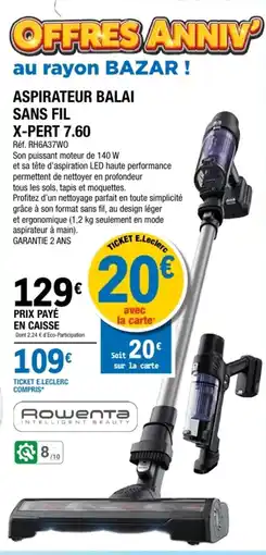 E.Leclerc Rowenta aspirateur balai sans fil x-pert 7.60 offre