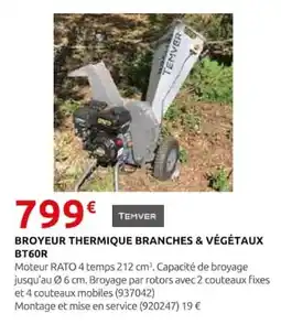 Rural Master TEMVER BROYEUR THERMIQUE BRANCHES & VÉGÉTAUX BT60R offre