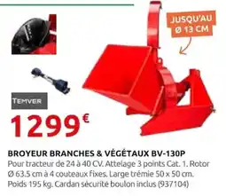 Rural Master TEMVER BROYEUR BRANCHES & VÉGÉTAUX BV-130P offre