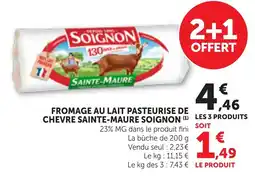 Bi1 SOIGNON FROMAGE AU LAIT PASTEURISE DE CHEVRE SAINTE-MAURE offre
