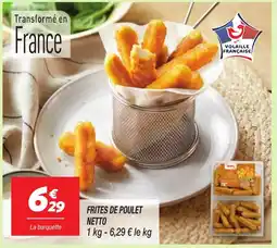 Netto Frites de poulet offre