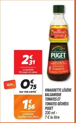 Netto PUGET Vinaigrette légère balsamique tomates et tomates séchées offre