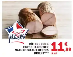 Maximarché Le Porc Français Rôti de porc offre