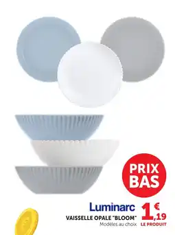 Bi1 Luminarc VAISSELLE OPALE "BLOOM" offre