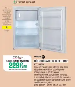 Extra Fagor réfrigérateur table top ftt107dw offre