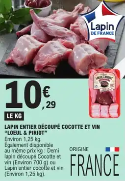 E.Leclerc "LOEUL & PIRIOT" Lapin entier découpé cocotte et vin offre