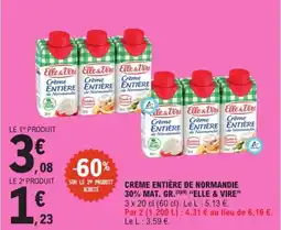 E.Leclerc ELLE & VIRE Crème entière de normandie 30% mat. gr. offre