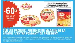 E.Leclerc Sur les produits présents en magasin de la gamme "l'extra fondant" de president offre