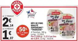 E.Leclerc TRADILÈGE Rôti de porc qualité supérieure offre