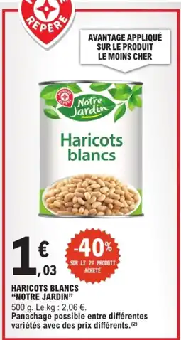 E.Leclerc "NOTRE JARDIN❞ Haricots blancs offre