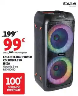 Auchan IBIZA ENCEINTE HIGHPOWER COLUMBIA 750 offre