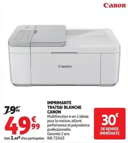 Auchan Canon IMPRIMANTE TR4756I BLANCHE offre