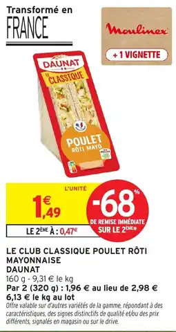 Intermarché Hyper DAUNAT LE CLASSIQUE POULET RÔTI MAYO offre