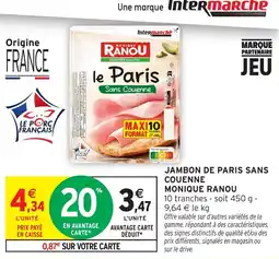 Intermarché Hyper RANOU Jambon de Paris sans couenne offre