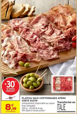 Intermarché Hyper Corte Gusto Plateau maxi chiffonnades apéro offre