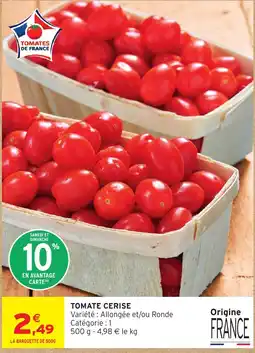 Intermarché Hyper TOMATES DE FRANCE TOMATE CERISE offre